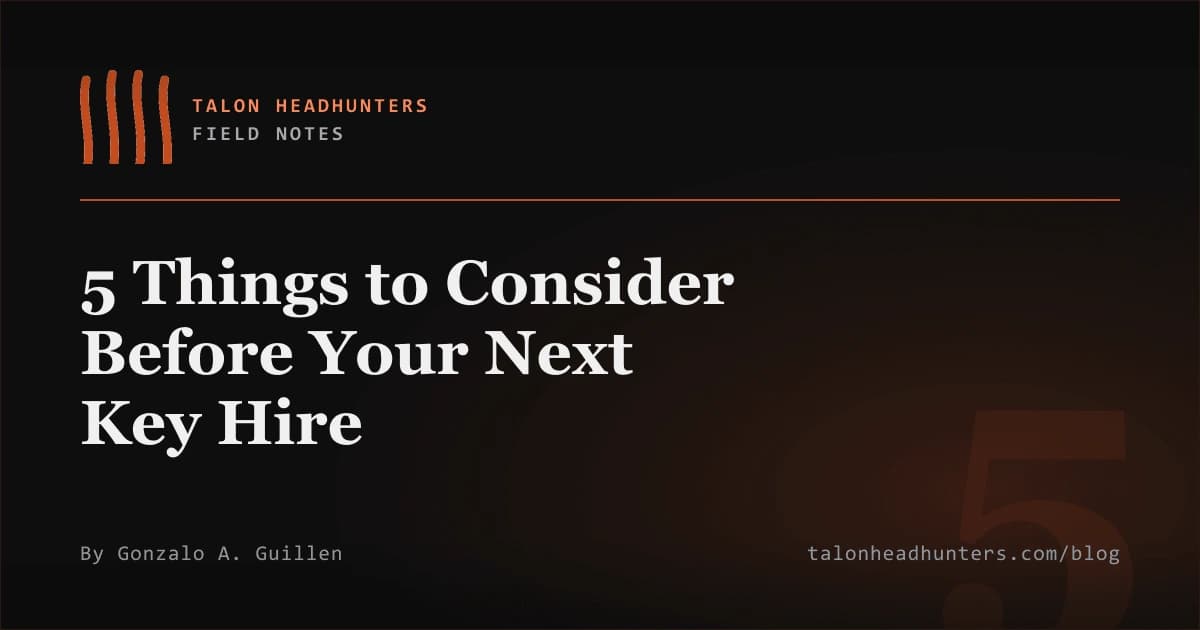 Cover image for 5 Things to Consider Before Your Next Key Hire